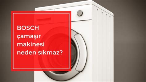 bosch çamaşır makinesi sıkma yapmıyor neden
